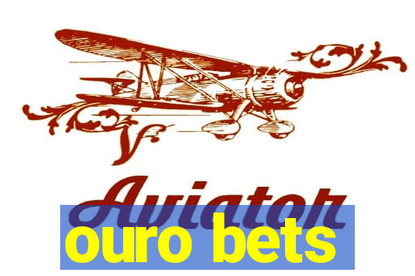 ouro bets